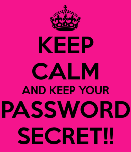 keep-calm-and-keep-your-password-secret[1]